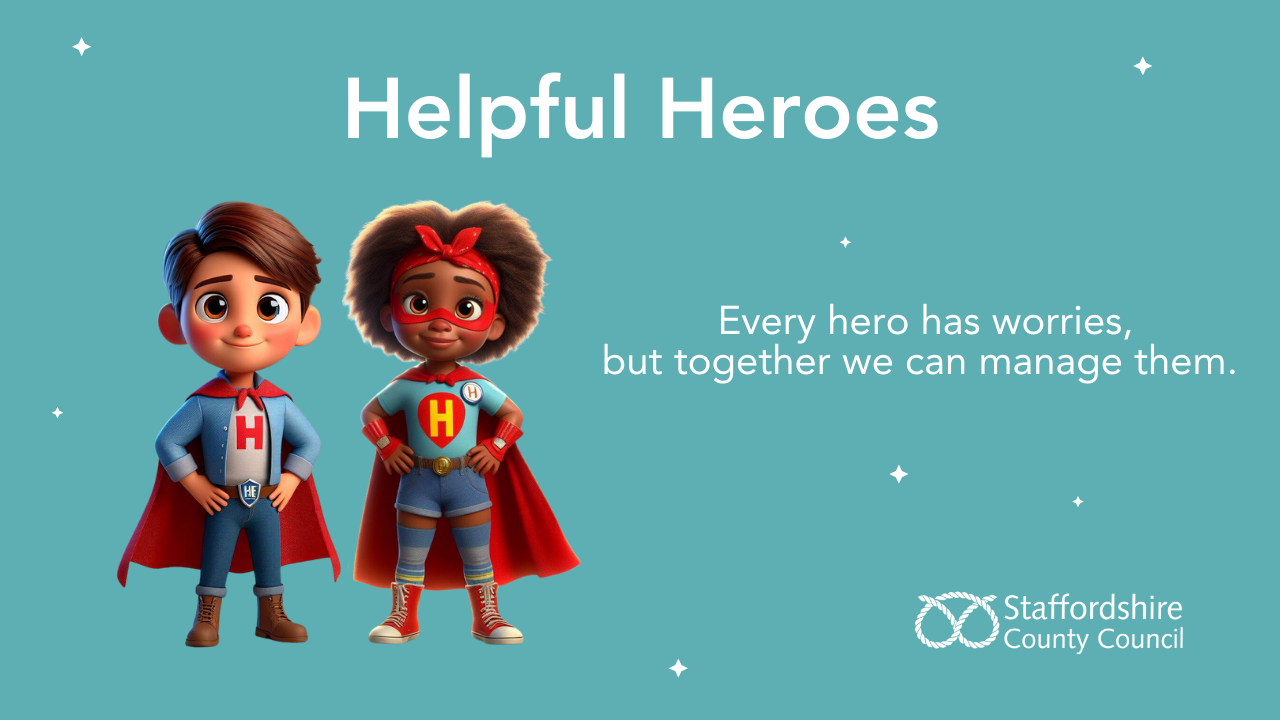Helpful heroes. Every hero has worries, but together we can manage them.