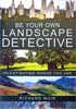 Be Your Own Landscape Detective