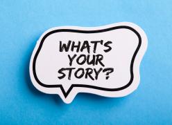 A speech bubble with the words What's your Story?